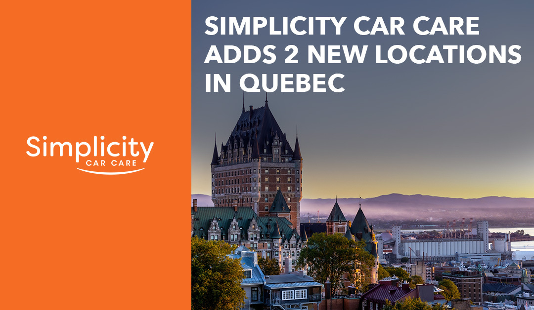 Simplicity Car Care Expands With 2 New Locations In Quebec