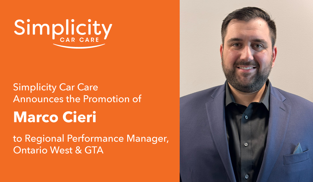 Simplicity Car Care Announces the Promotion of Marco Cieri to Regional Performance Manager Ontario West and GTA